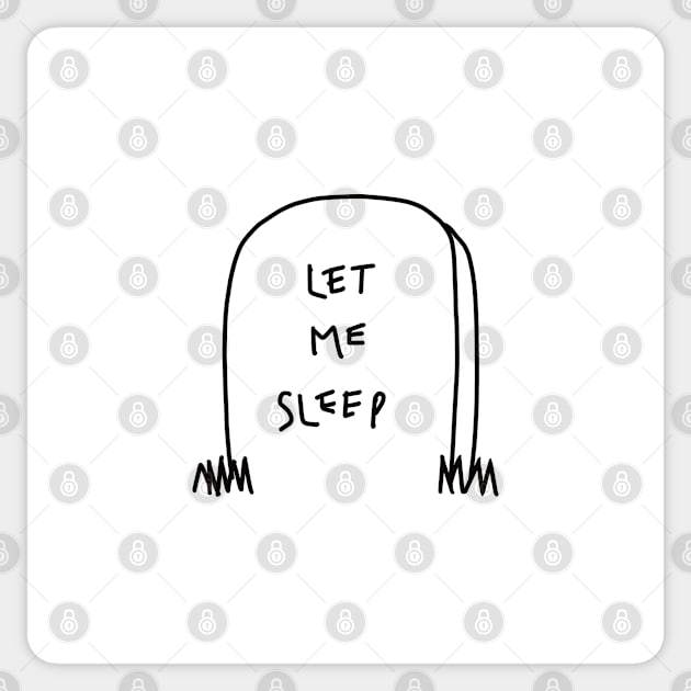 Let me sleep Sticker by Lidi Hard